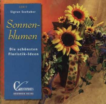 Sonnenblumen - die schönsten Floristik-Ideen