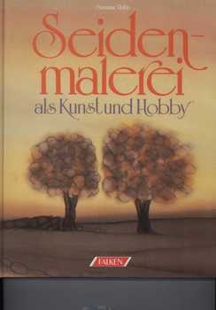 Seidenmalerei als Kunst und Hobby