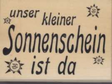 Stempel unser kleiner Sonnenschein ist da