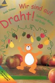 Wir sind auf Draht! Tonkarton-Motive mit Draht