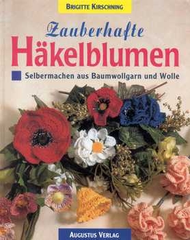Zauberhafte Häkelblumen