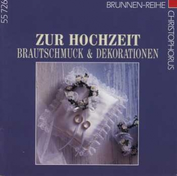 Zur Hochzeit - Brautschmuck & Dekorationen