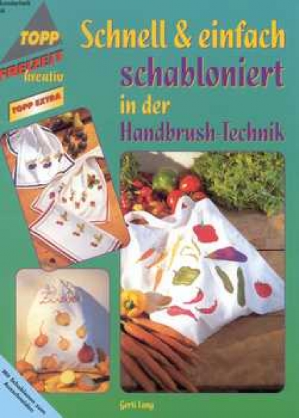 Schnell & einfach schabloniert/ Handbrush-Technik