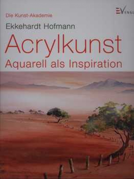 Die Kunst-Akademie: Acrylkunst