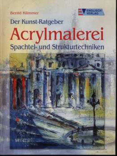 Der Kunst-Ratgeber – Acrylmalerei