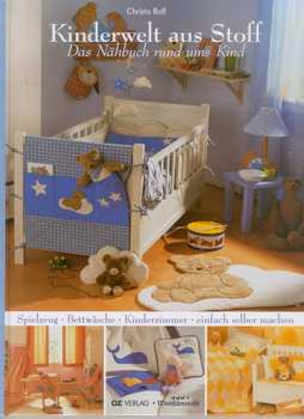 Kinderwelt aus Stoff – Nähbuch rund ums Kind