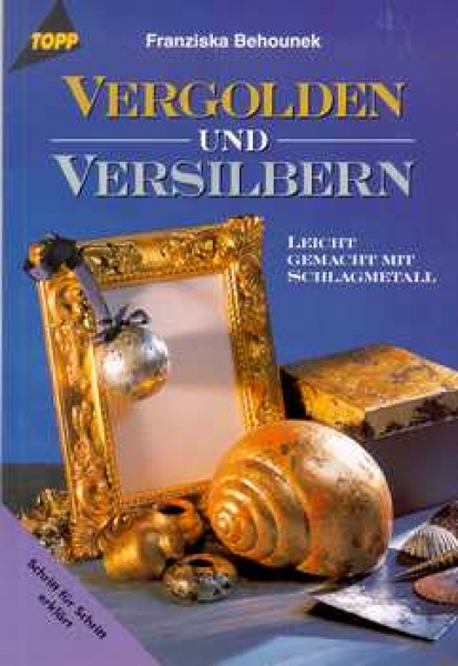 Vergolden und Versilbern