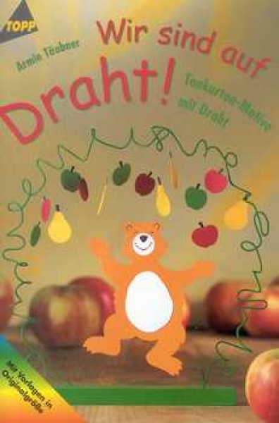 Wir sind auf Draht! Tonkarton-Motive mit Draht