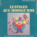 Lustiges aus Moosgummi