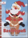Weihnachtlicher Bastelspass für die ganze Familie