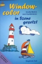 Window-Color in Szene gesetzt - Grosse Motive zum Kombinieren