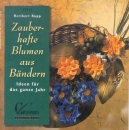 Zauberhafte Blumen aus Bändern